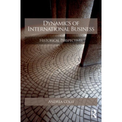 Dynamics of International Business: Comparative Perspectives of Firms, Markets and Entrepreneurship