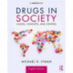Drugs in Society: Causes, Concepts, and Control