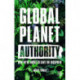 Global Planet Authority: How we're about to save the biosphere