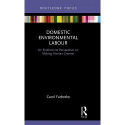 Domestic Environmental Labour: An Ecofeminist Perspective on Making Homes Greener