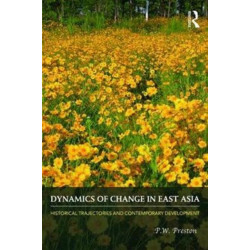Dynamics of Change in East Asia: Historical Trajectories and Contemporary Development