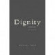 Dignity: Its History and Meaning