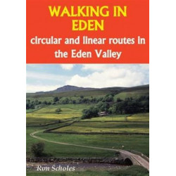 Walking in Eden: Circular and Linear Routes in the Eden Valley
