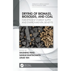 Drying of Biomass, Biosolids, and Coal: For Efficient Energy Supply and Environmental Benefits
