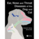Ear, Nose and Throat Diseases of the Dog and Cat