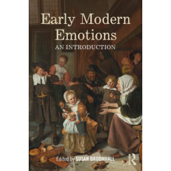 Early Modern Emotions: An Introduction