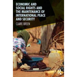 Economic and Social Rights and the Maintenance of International Peace and Security