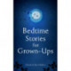 Bedtime Stories for Grown-ups