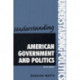 Understanding American Government and Politics