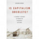 Is Capitalism Obsolete?: A Journey through Alternative Economic Systems