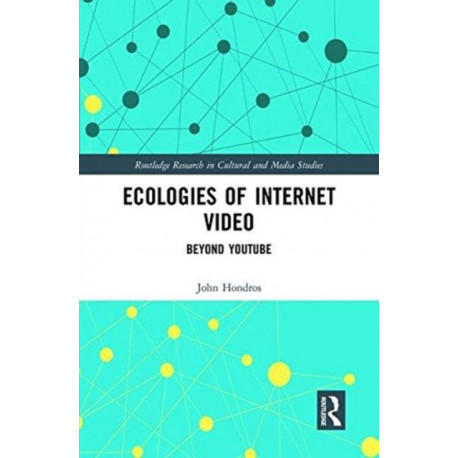 Ecologies of Internet Video: Beyond YouTube