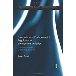 Economic and Environmental Regulation of International Aviation: From Inter-national to Global Governance