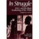 In Struggle: SNCC and the Black Awakening of the 1960s, With a New Introduction and Epilogue by the Author