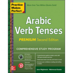 Practice Makes Perfect: Arabic Verb Tenses, Premium Second Edition