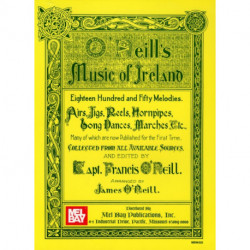 O'Neill's Music Of Ireland: Eighteen Hundred and Fifty Melodies. Airs, Jigs, Reels, Hornpipes, Song Dances, Marches