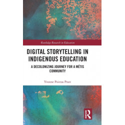 Digital Storytelling in Indigenous Education: A Decolonizing Journey for a Metis Community