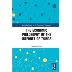 The Economic Philosophy of the Internet of Things