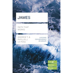 James (Lifebuilder Study Guides): Faith That Works
