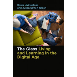 The Class: Living and Learning in the Digital Age