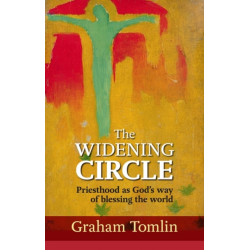The Widening Circle: Priesthood As God's Way Of Blessing The World