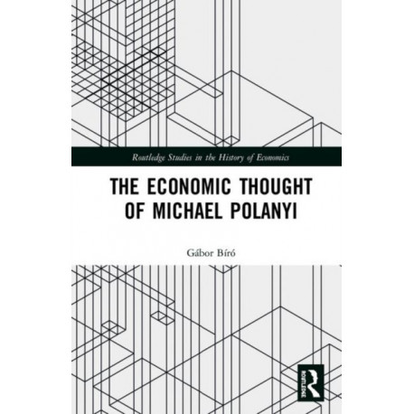 The Economic Thought of Michael Polanyi