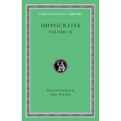 Hippocrates, Volume IX: Coan Prenotions. Anatomical and Minor Clinical Writings