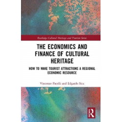 The Economics and Finance of Cultural Heritage: How to Make Tourist Attractions a Regional Economic Resource