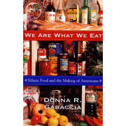 We Are What We Eat: Ethnic Food and the Making of Americans