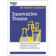 Innovative Teams (HBR 20-Minute Manager Series)