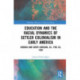 Education and the Racial Dynamics of Settler Colonialism in Early America: Georgia and South Carolina, ca. 1700–ca. 1820
