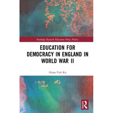 Education for Democracy in England in World War II