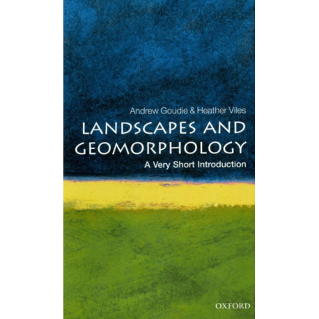 Landscapes and Geomorphology: A Very Short Introduction