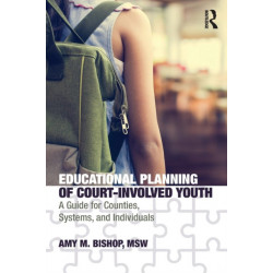 Educational Planning of Court-Involved Youth: A Guide for Counties, Systems, and Individuals