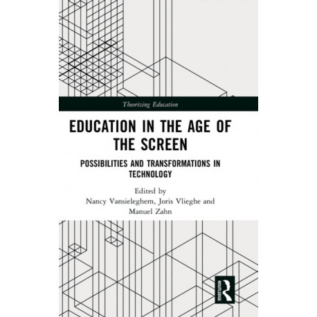 Education in the Age of the Screen: Possibilities and Transformations in Technology
