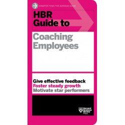 HBR Guide to Coaching Employees (HBR Guide Series)