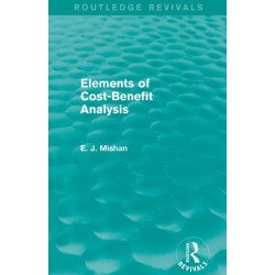 Elements of Cost-Benefit Analysis (Routledge Revivals)