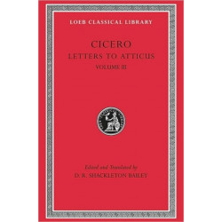 Letters to Atticus, Volume III: Letters 166–281