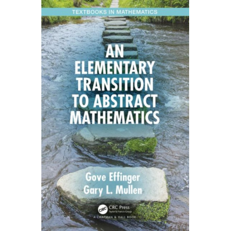 An Elementary Transition to Abstract Mathematics