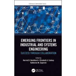 Emerging Frontiers in Industrial and Systems Engineering: Success Through Collaboration