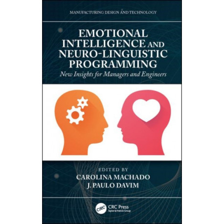 Emotional Intelligence and Neuro-Linguistic Programming: New Insights for Managers and Engineers