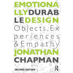 Emotionally Durable Design: Objects, Experiences and Empathy