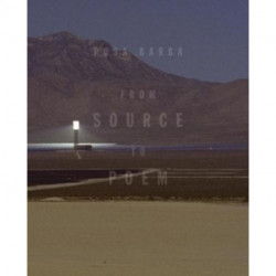 Rosa Barba: From Source to Poem