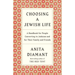 Choosing a Jewish Life, Revised and Updated: A Handbook for People Converting to Judaism and for Their Family and Friends