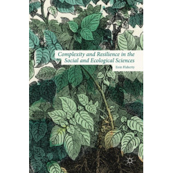 Complexity and Resilience in the Social and Ecological Sciences