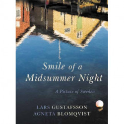 Smile of the Midsummer Night: A Picture of Sweden
