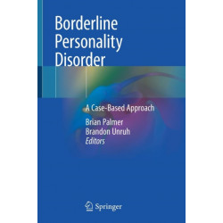 Borderline Personality Disorder: A Case-Based Approach