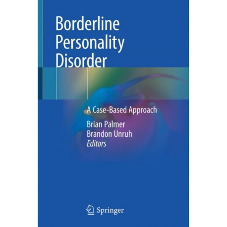 Borderline Personality Disorder: A Case-Based Approach