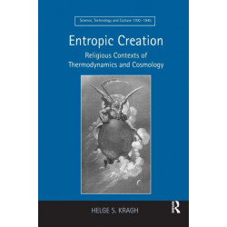 Entropic Creation: Religious Contexts of Thermodynamics and Cosmology