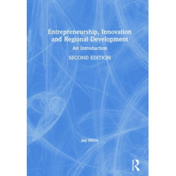 Entrepreneurship, Innovation and Regional Development: An Introduction