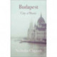 Budapest: City of Music